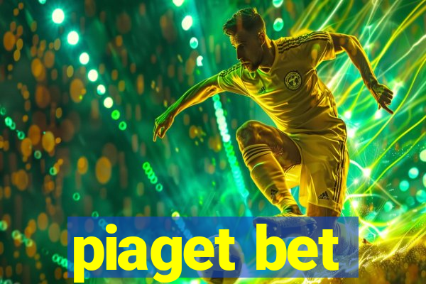 piaget bet