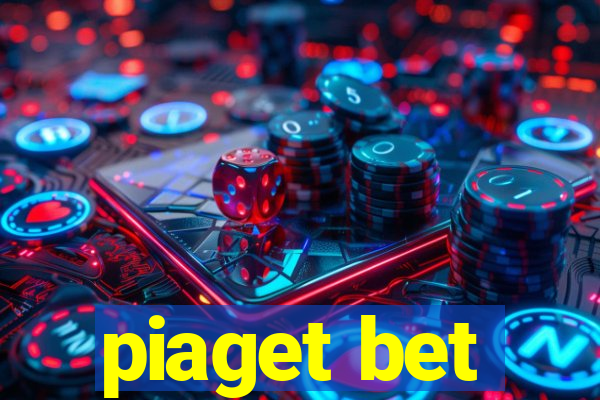 piaget bet