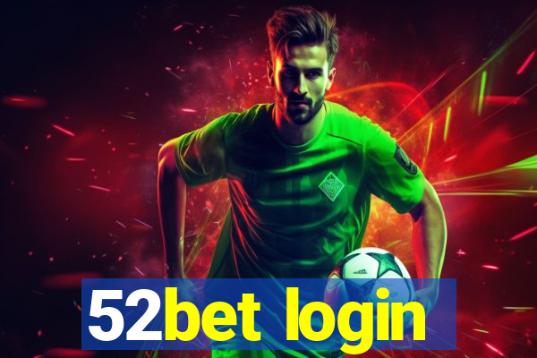 52bet login