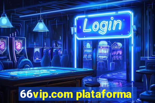 66vip.com plataforma