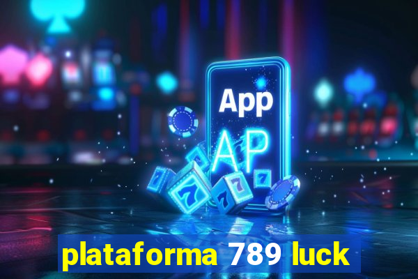 plataforma 789 luck