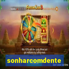 sonharcomdente