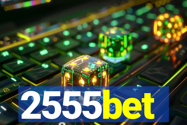 2555bet