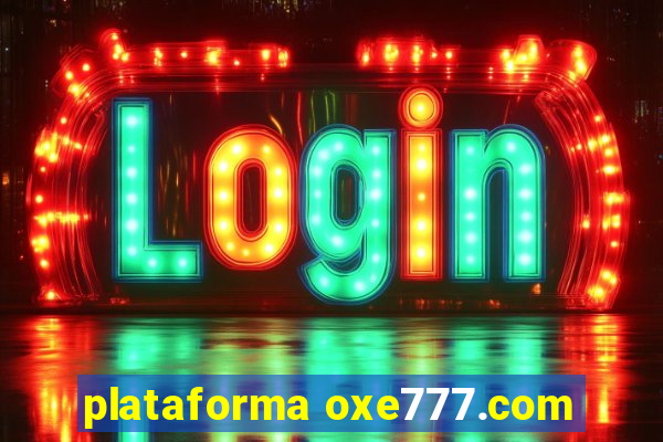 plataforma oxe777.com