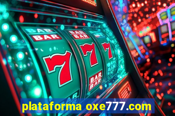 plataforma oxe777.com