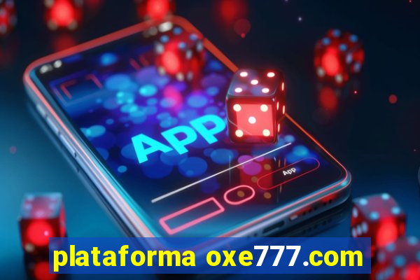 plataforma oxe777.com