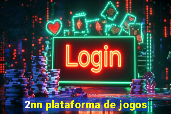 2nn plataforma de jogos