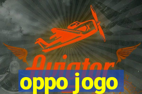 oppo jogo