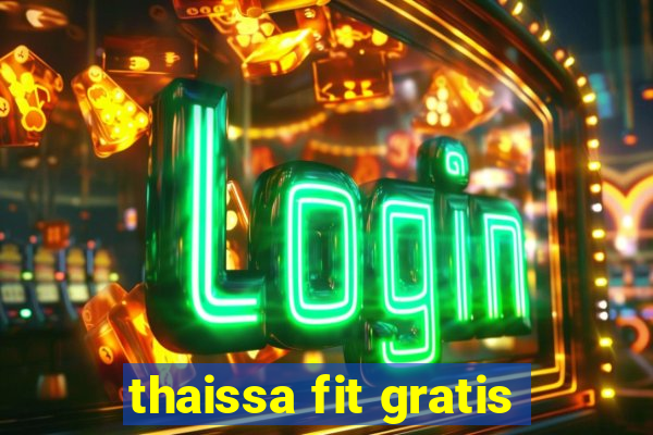 thaissa fit gratis