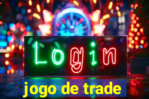 jogo de trade