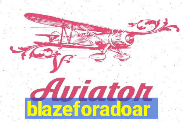 blazeforadoar