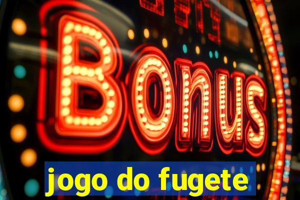 jogo do fugete