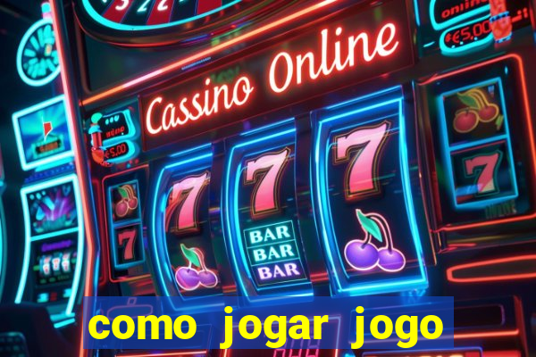 como jogar jogo sem abaixar