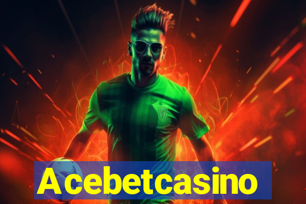 Acebetcasino