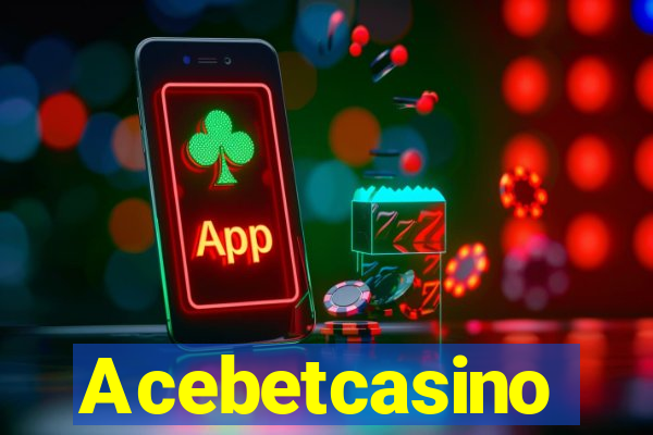 Acebetcasino