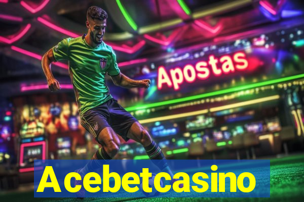 Acebetcasino