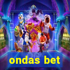 ondas bet