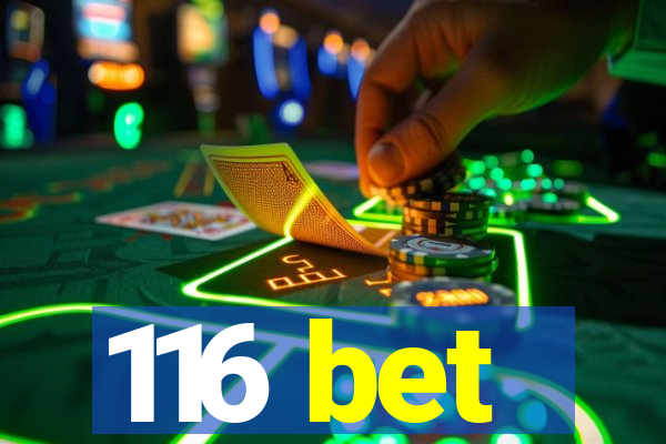 116 bet