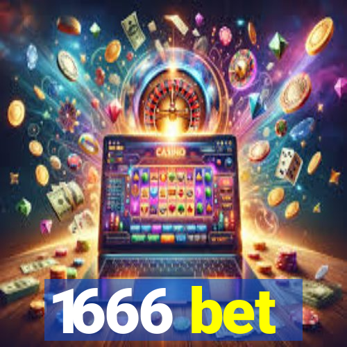 1666 bet