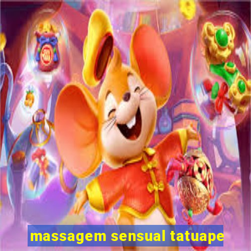 massagem sensual tatuape