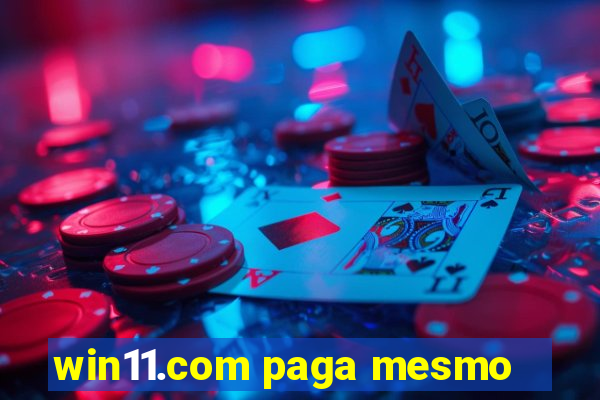 win11.com paga mesmo