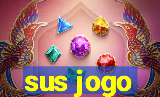 sus jogo