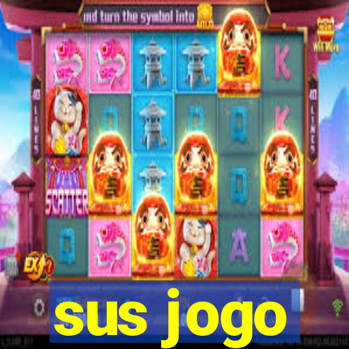 sus jogo