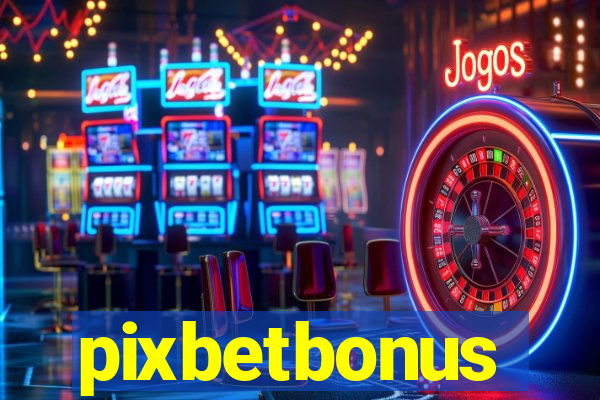 pixbetbonus