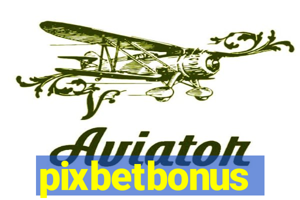 pixbetbonus