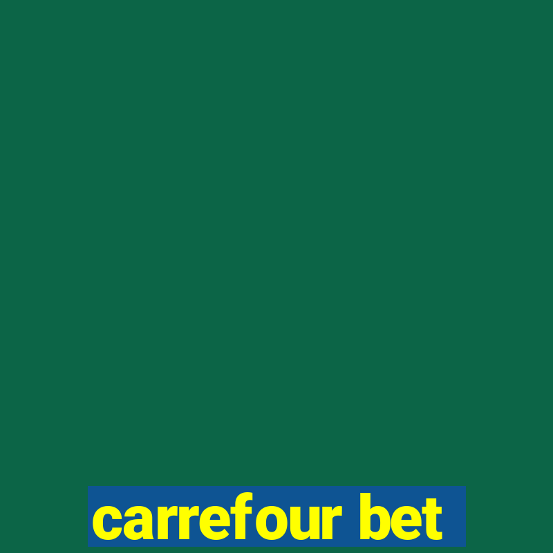 carrefour bet