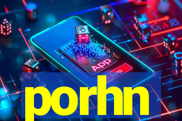 porhn