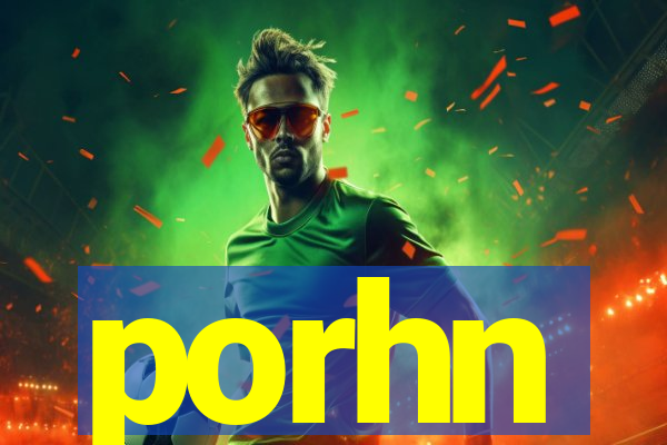 porhn