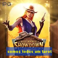 somos todos um tarot