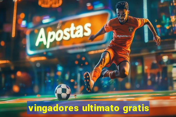 vingadores ultimato gratis