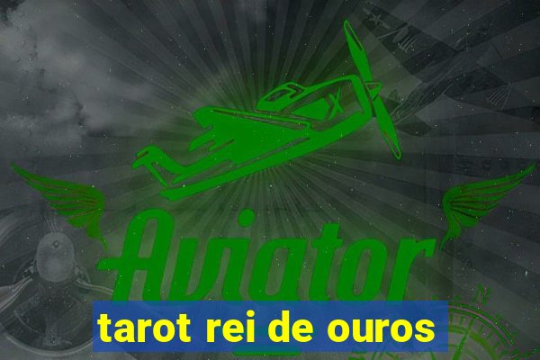 tarot rei de ouros