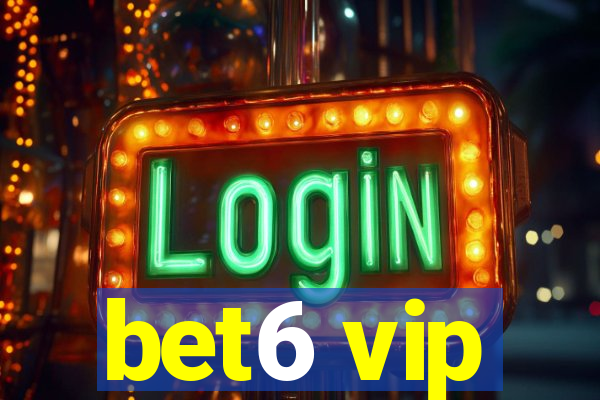 bet6 vip