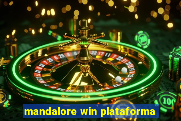 mandalore win plataforma