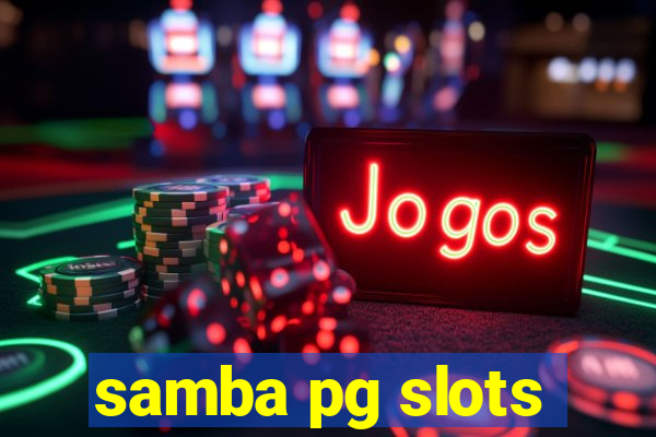 samba pg slots