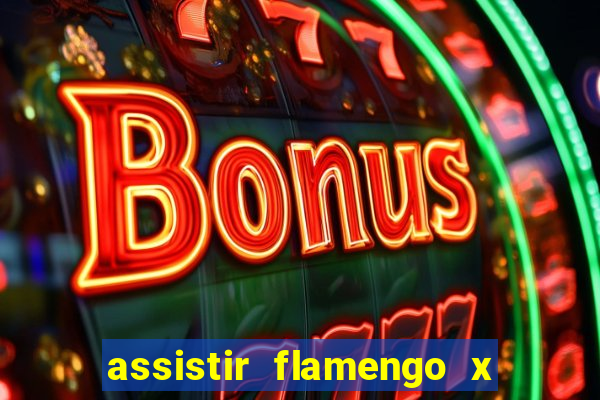 assistir flamengo x bahia multicanais