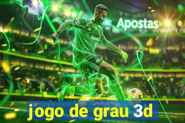 jogo de grau 3d