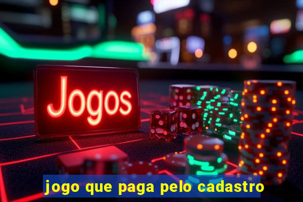 jogo que paga pelo cadastro