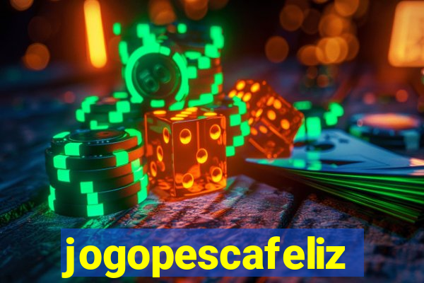 jogopescafeliz