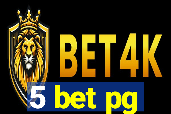 5 bet pg