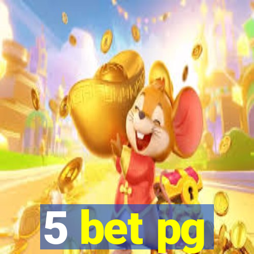 5 bet pg