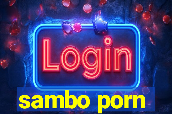 sambo porn