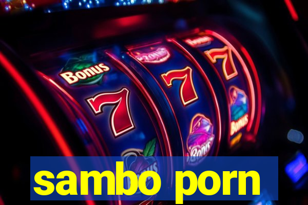 sambo porn