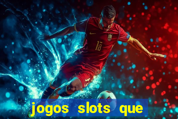 jogos slots que pagam no cadastro