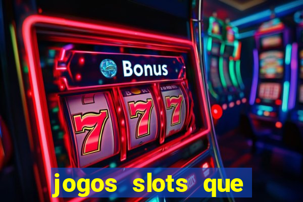 jogos slots que pagam no cadastro