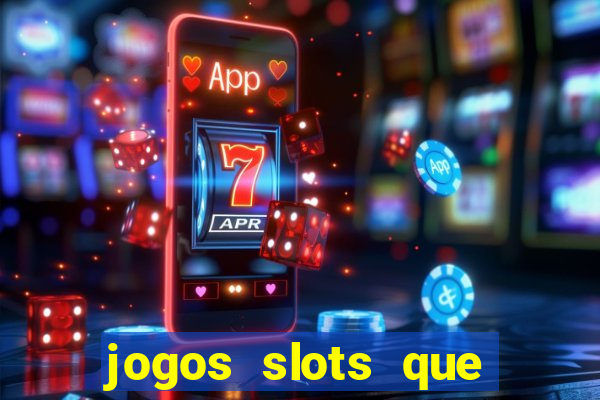 jogos slots que pagam no cadastro