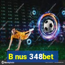 B nus 348bet